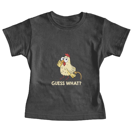 Guess What Chicken Butt Chickens Farmer Baby Tees