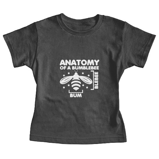 Anatomy of a Bumblebee Bee Lover Gift Baby Tees