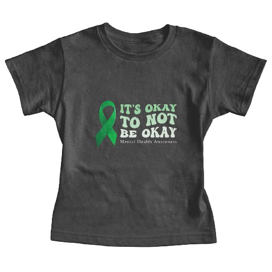 its okay to not be okay Mental Health Awareness Baby Tees