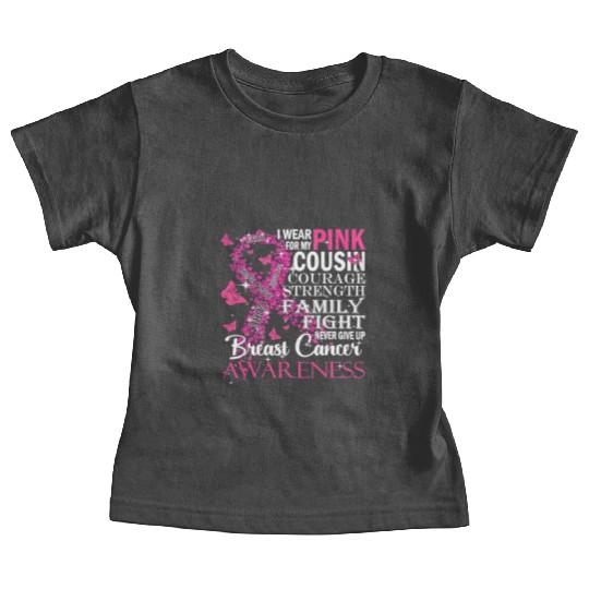 I Wear Pink For My Cousin Breast Cancer Awareness Baby Tees