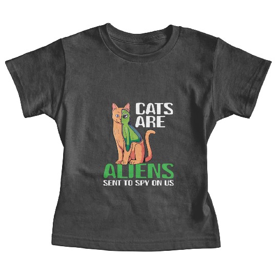 Cats Are Aliens Funny Cat Owner Astronomy Lover Baby Tees