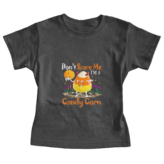 Dont Scare Me Im A Candy Corn Halloween Candy Corn Baby Tees