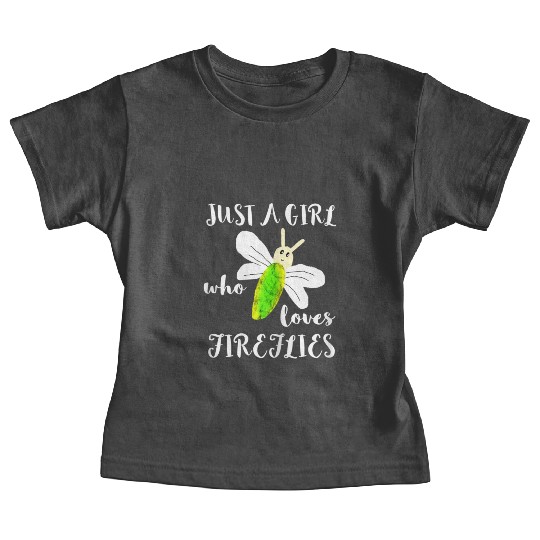 Just A Girl Who Loves Fireflies Lightning Bugs Baby Tees