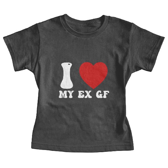 I Love My Ex Girlfriend Baby Tees