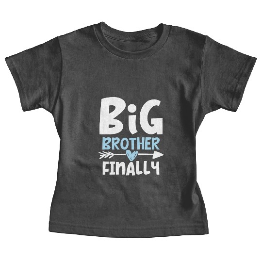 Big Brother Finally Brother To Be Baby Tees