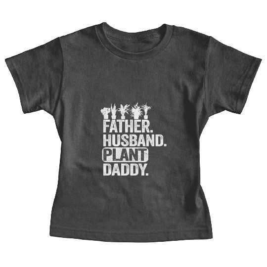 Landscaper Gardener Dad Father Husband Plant Daddy Baby Tees