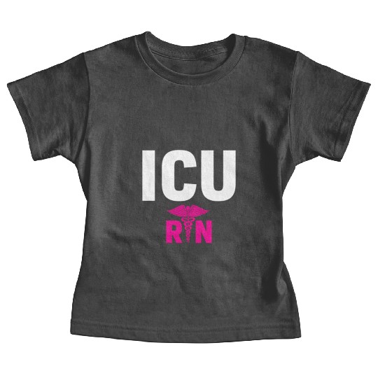 Icu Registered Nurse Intensive Care Unit Rn Staff Baby Tees