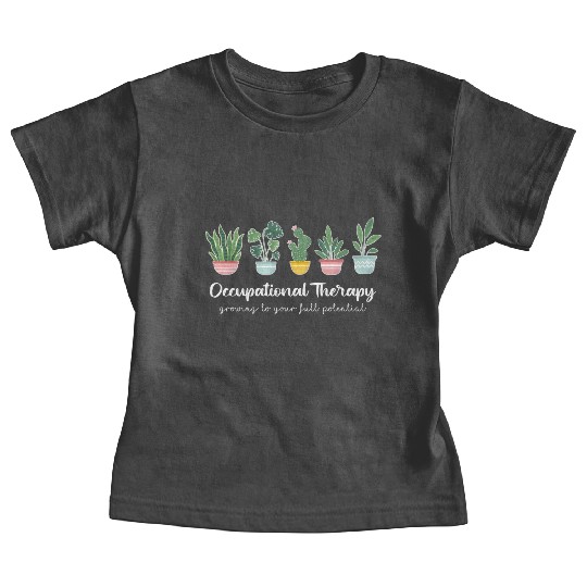 Occupational Therapy Pediatric Therapist Ot Month Baby Tees