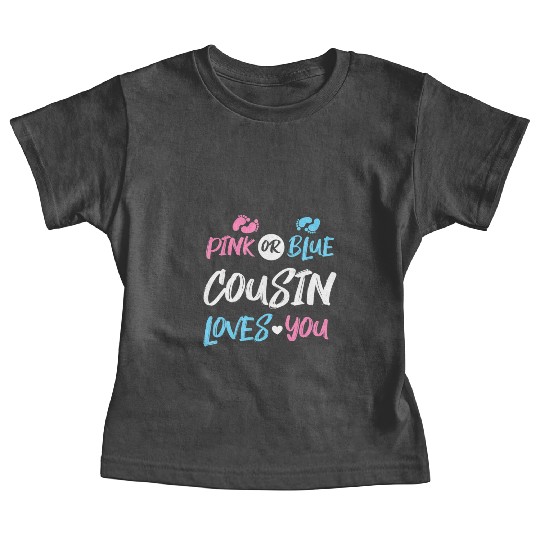 Pink or Blue Cousin Loves You Gender Reveal Baby Tees