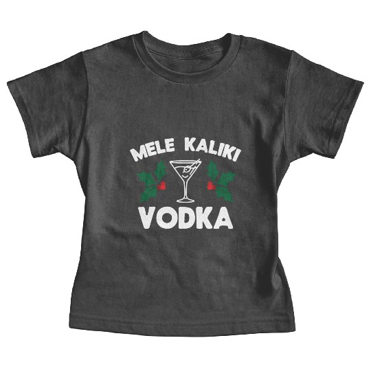 Mele Kaliki Vodka Kalikimaka Baby Tees