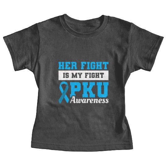 Her Fight Is My Fight Pku Awareness Baby Tees