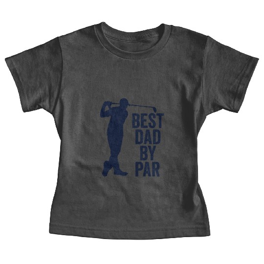 Fathers Day From Daughter Golf Best Dad By Par Baby Tees