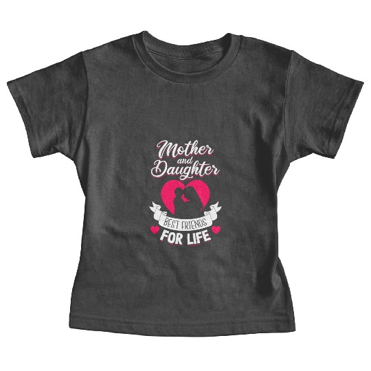 Mother and Daughter Best Friends for Life Mothers Baby Tees