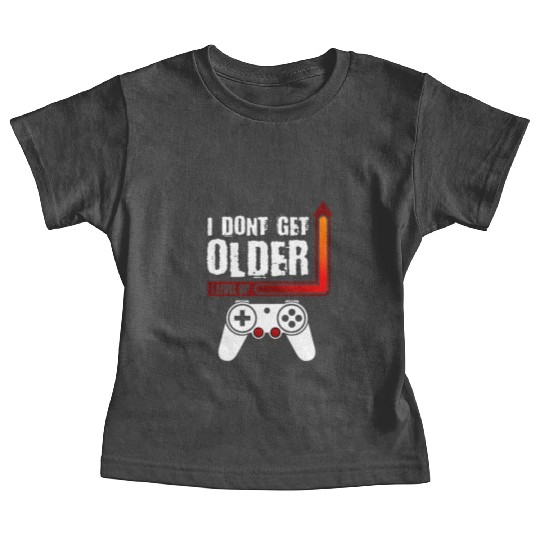 I Dont Get Older I Level Up Baby Tees