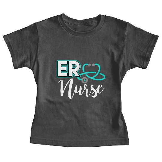 Er Nurse Emergency Room Medical Nursing School Baby Tees
