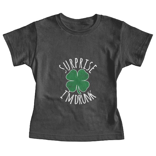 Surprise I'M Drunk Shamrock St Patrick'S Day Baby Tees