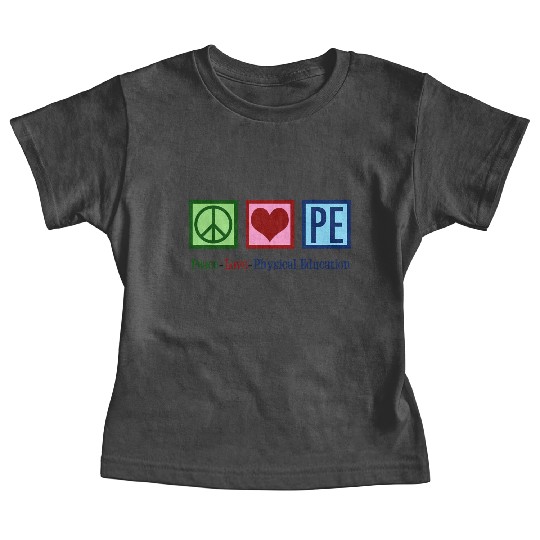 Peace Love Pe Teacher Physical Education Baby Tees