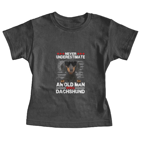 Never Underestimate An Old With A Dachshund Dog Baby Tees