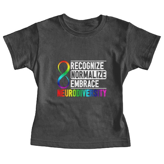 Recognize Normalize Embrace Neurodiversity Adhd Baby Tees