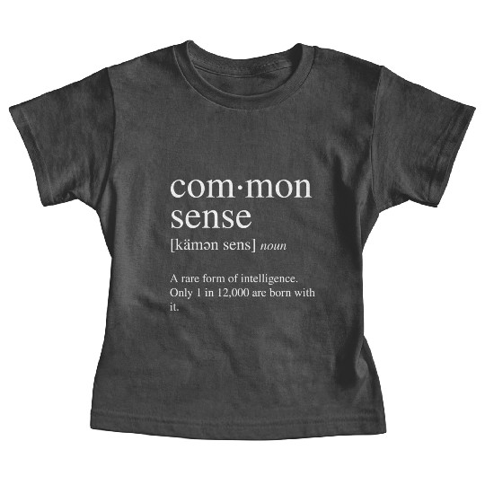 Common Sense Definition A Rare Form Of Baby Tees
