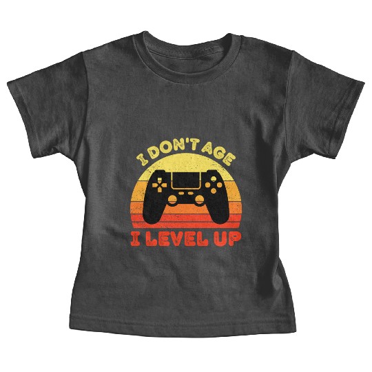 I Don t Age I Level Up Baby Tees