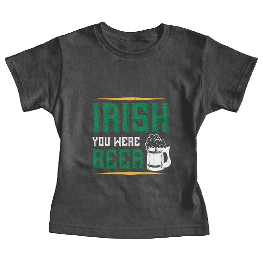 Irish You Were Beer Baby Tees