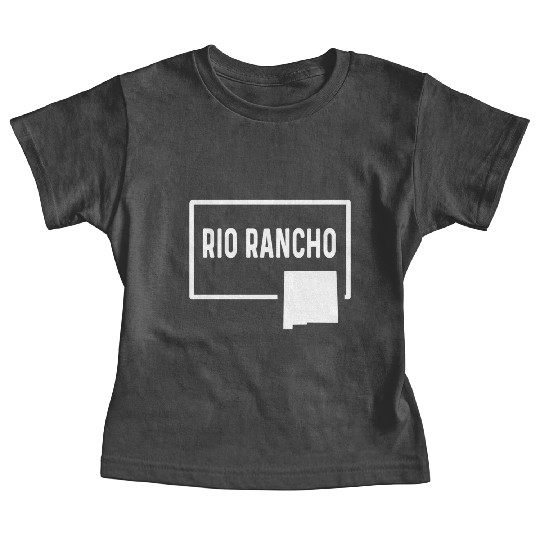 Rio Rancho New Meco Nm- Home Hometown Vacation Baby Tees
