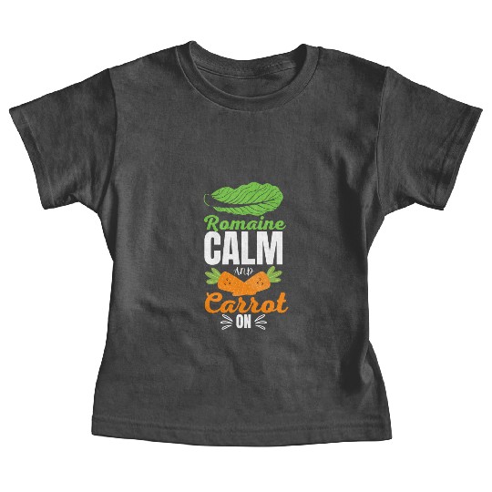 Romaine calm and carrot on | funny carrot gift Baby Tees