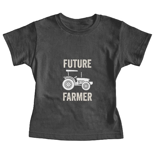 Future Farmer Farming Ranch Farm Farmers Baby Tees