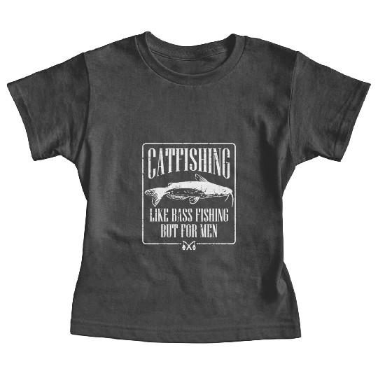 Catfishing Like Bass Fishing But For Dad Angler Baby Tees
