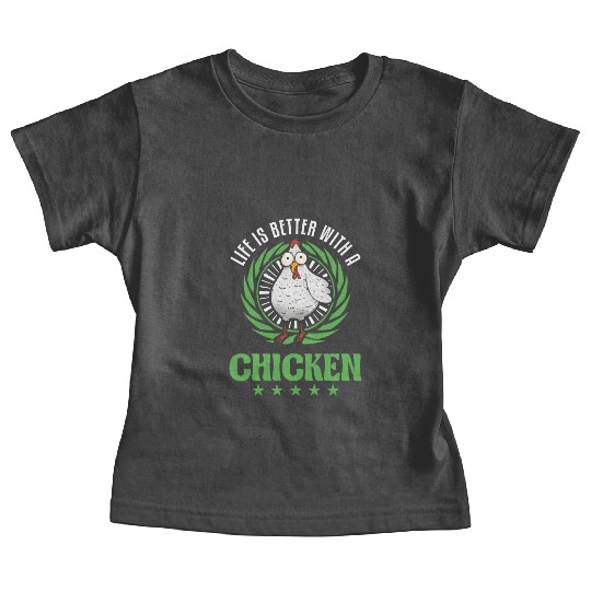 Life Is Better With A Chicken Farmer Chickens Baby Tees