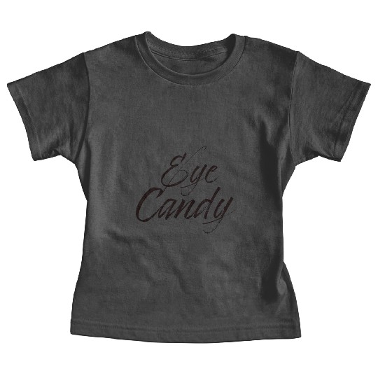 Eye Candy Baby Tees