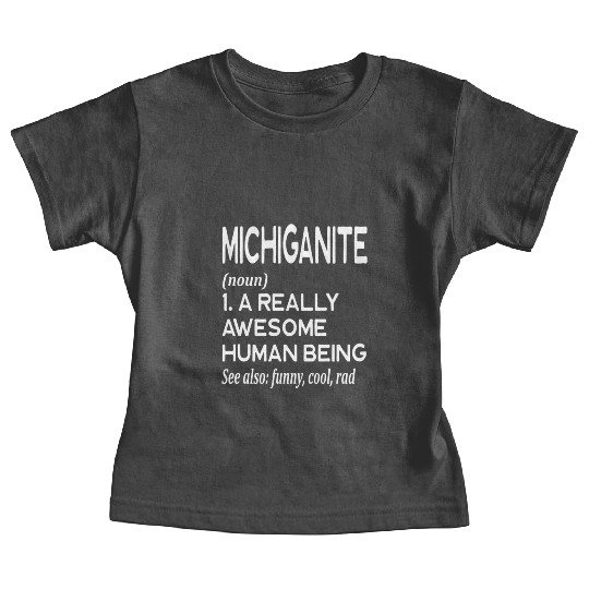 Michiganite Detroit Grand Rapids Warren Lansing Baby Tees
