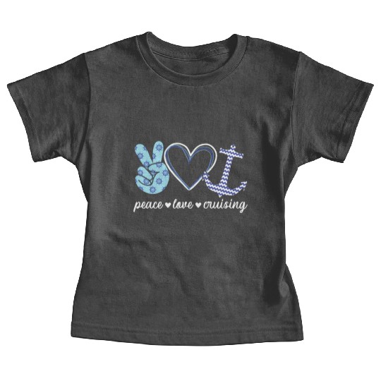Peace Love And Cruising Ocean Vacation Cruise Ship Baby Tees