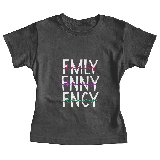 Family funny fancy inspiration parenting quotes Baby Tees