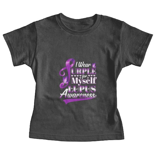 I Wear Purple For Myself Lupus Awareness Baby Tees