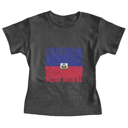 Haiti Heritage Month Freedom Began With Us Proud Baby Tees