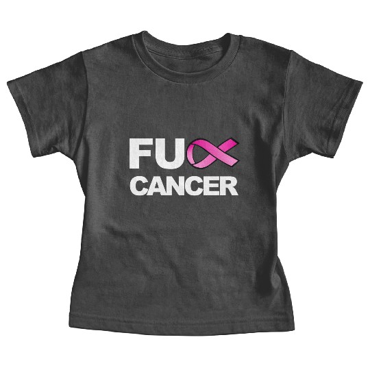 Fuck Cancer For Breast Cancer Awareness Baby Tees