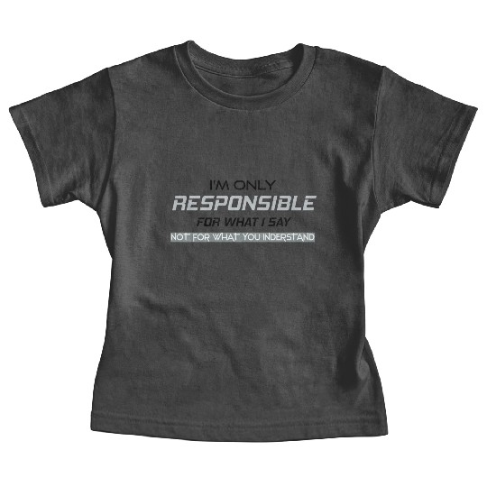Responsible Graphic Novelty Sarcastic Funny Baby Tees
