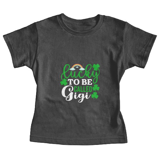 Lucky To Be Called Gigi St Patrick'S Day Irish Baby Tees