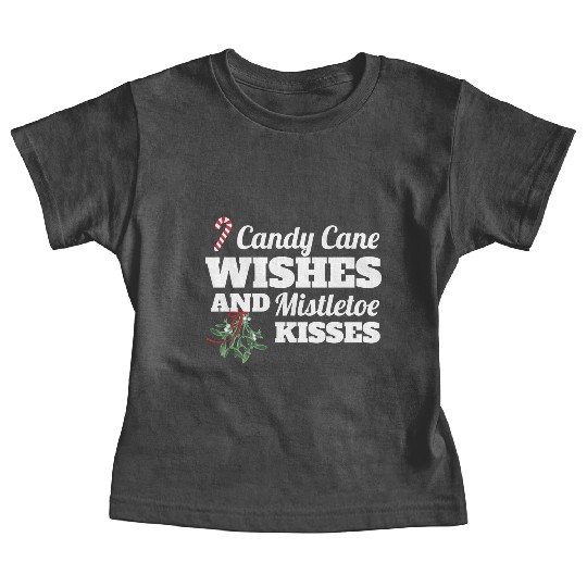 Candy Cane Wishes And Mistletoe Kisses Christmas Baby Tees