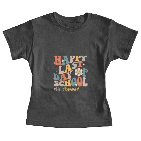 Groovy Happy Last Day Of School Teacher Student Baby Tees