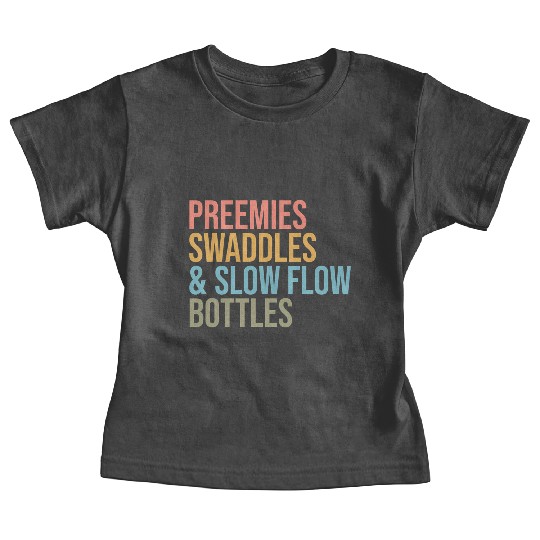 Preemies Swaddles Slow Flow Bottles Nicu Nurse App Baby Tees