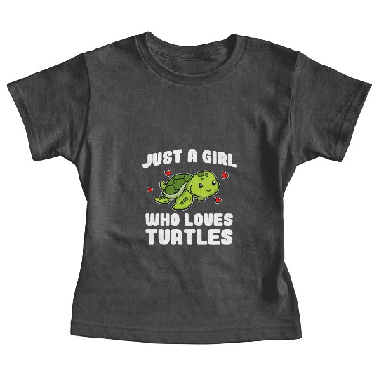 Just A Who Loves Turtles Sea Turtle Baby Tees