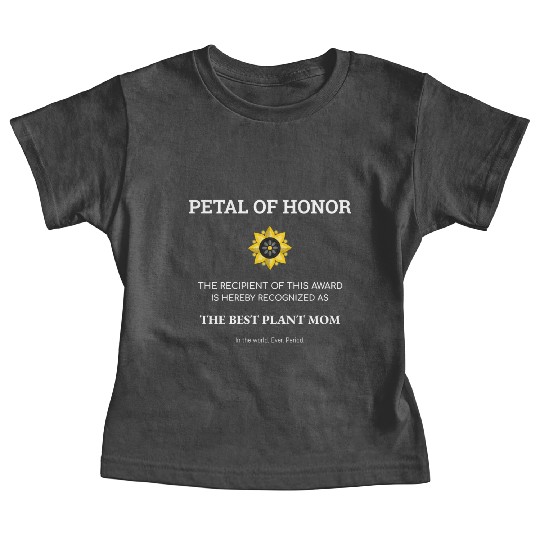 Plant Mom Petal Of Honor Funny Plant Lover Baby Tees