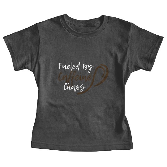 Fueled by Caffeine Chaos Funny Coffee Lover Design Baby Tees