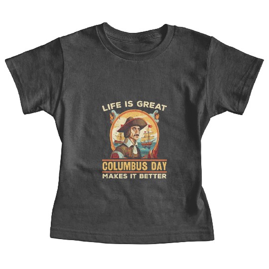 Christopher Columbus Italian American Columbus Day Baby Tees