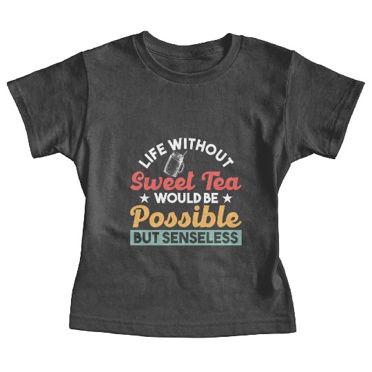 Southern Country Ice Tea Tea Lover Sweet Tea Baby Tees