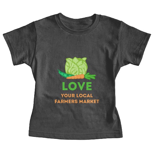 Love Your Local Farmers Market Baby Tees