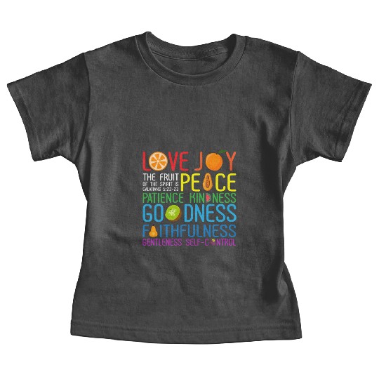 Love Joy The Fruit Of The Spirit Is Peace Patience Baby Tees